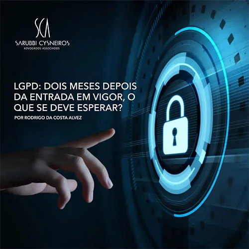 LGPD: dois meses depois da entrada em vigor, oque se deve esperar?